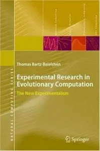Experimental Research in Evolutionary Computation: The New Experimentalism