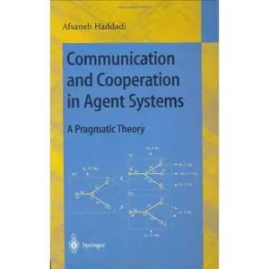 Communication and Cooperation in Agent Systems: A Pragmatic Theory (Repost)