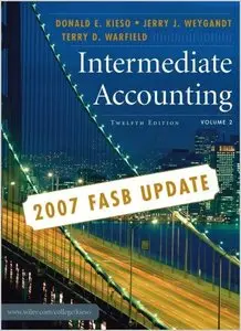 Intermediate Accounting, 2007 FASB Update, Volume 2 by Donald E. Kieso (Repost)