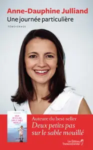 Anne-Dauphine Julliand, "Une journée particulière"