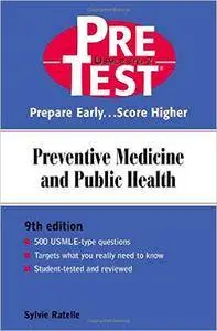 Sylvie Ratelle - Preventive Medicine & Public Health: PreTest Self-Assessment and Review (9th Edition)
