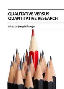 "Qualitative versus Quantitative Research" ed. by Sonyel Oflazoglu