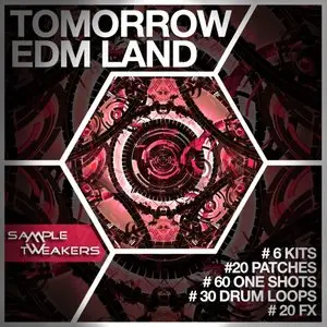 Sample Tweakers Tomorrow EDM Land [WAV MiDi Sylenth Spire]