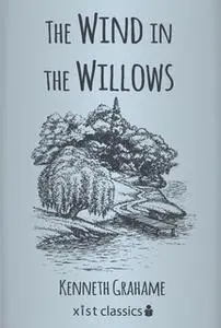 «The Wind in the Willows» by Kenneth Grahame