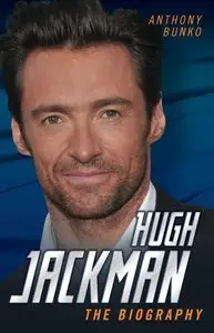 Hugh Jackman: The Biography (Repost)