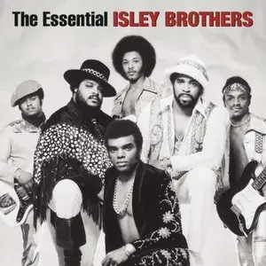 Isley Brothers - The Essential Isley Brothers (2004) [Original Recording Remastered]