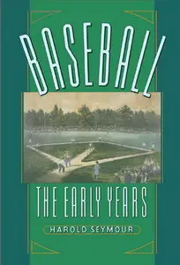 Baseball : The Early Years