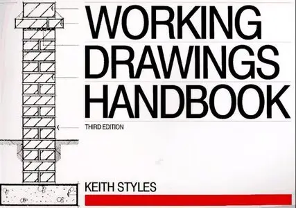 Working Drawings Handbook By Keith Styles (Repost)
