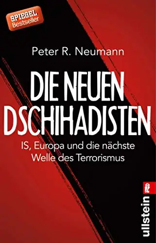 Die neuen Dschihadisten. ISIS, Europa und die nächste Welle des Terrorismus