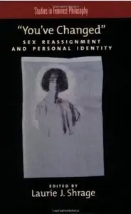 You've Changed: Sex Reassignment and Personal Identity