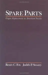 Spare Parts: Organ Replacement in American Society