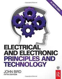 Electrical and Electronic Principles and Technology (5th edition) (Repost)