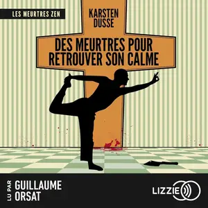 Karsten Dusse, "Des meurtres pour retrouver son calme: Les Meurtres Zen 3"