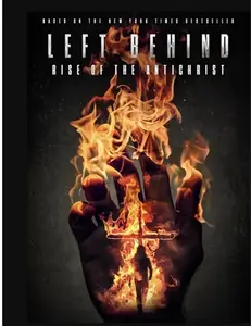 Left Behind: Rise of the Antichrist (2023)