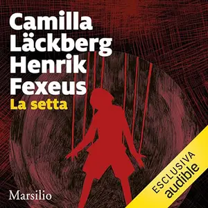 «La setta? La trilogia del mentalista 2» by Camilla Läckberg