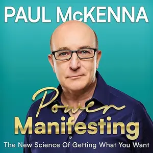 Power Manifesting: The New Science of Getting What You Want [Audiobook]