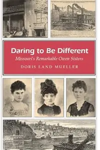 Daring to Be Different: Missouri's Remarkable Owen Sisters