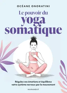 Le pouvoir du yoga somatique - Océane Onoratini