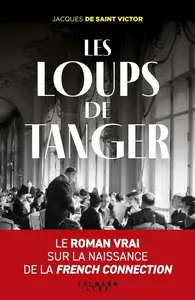 Jacques de Saint Victor, "Les loups de Tanger"