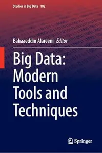 Big Data: Modern Tools and Techniques