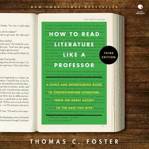 How to Read Literature Like a Professor, 3rd Edition [Audiobook]