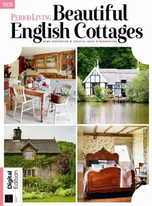 Period Living Presents - Beautiful English Cottages - 3rd Edition - 13 June 2024