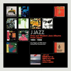 VA - J Jazz - Free and Modern Jazz Albums From Japan 1954 - 1988 (2024)