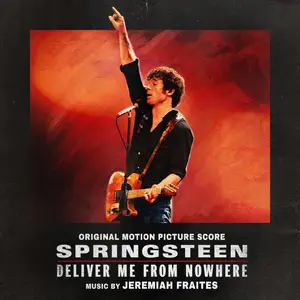 Jeremiah Fraites - Springsteen: Deliver Me from Nowhere (Original Motion Picture Score) (2025) [Digital Download 24/48]