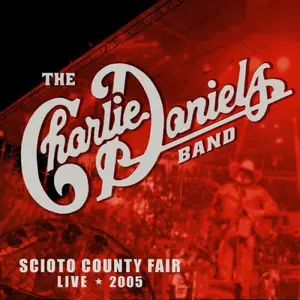 The Charlie Daniels Band - Live Scioto County Fair, Lucasville, OH 8/9/2005 (2025)