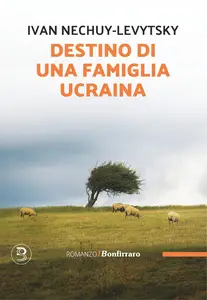 Destino di una famiglia ucraina - Ivan Nechuy-Levytsky