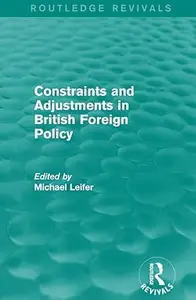 Constraints and Adjustments in British Foreign Policy