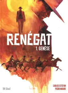 Renégat - Tome 1 - Génèse