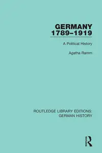 Germany, 1789-1919: A political history