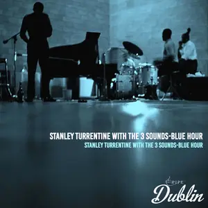 Stanley Turrentine - Stanley Turrentine with the 3 Sounds-Blue Hour (1960/2026) [Official Digital Download]