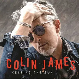 Colin James - Chasing The Sun (2024) [Official Digital Download]