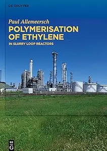 Polymerisation of Ethylene: In Slurry Loop Reactors