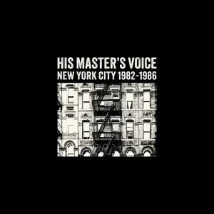 His Master’s Voice - New York City 1982-1986 (2025) [Official Digital Download 24/96]