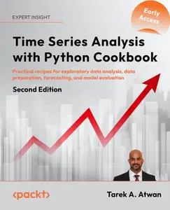 Time Series Analysis with Python Cookbook, 2nd Edition (Early Access)