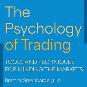 The Psychology of Trading: Tools and Techniques for Minding the Markets [Audiobook]