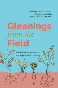 Gleanings from the Field: Food Security, Resilience, and Experiential Learning