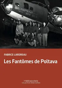Fabrice Lardreau, "Les fantômes de Poltava"