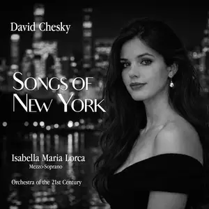 David Chesky, Isabella Maria Lorca, Orchestra of the 21st Century - Songs of New York (2026) [Official Digital Download 24/48]