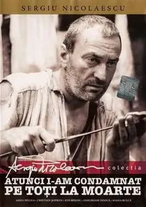 Atunci i-am condamnat pe toti la moarte / Then I Sentenced Them All to Death (1972)