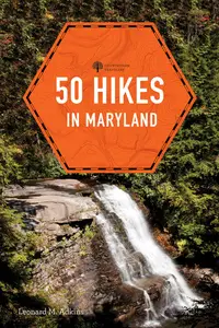 50 Hikes in Maryland, 4th Edition