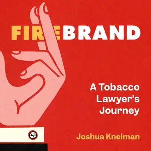 Firebrand: A Tobacco Lawyer's Journey [Audiobook]