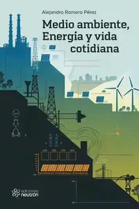 Medio Ambiente, Energía Y Vida Cotidiana (Spanish Edition)