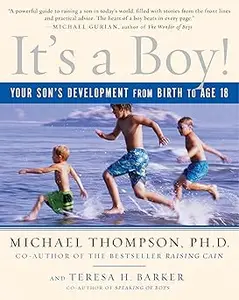 It's a Boy!: Your Son's Development from Birth to Age 18