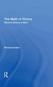 The Myth Of Victory: What Is Victory In War?