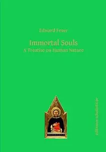 Immortal Souls: A Treatise on Human Nature