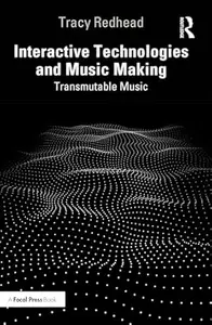 Interactive Technologies and Music Making